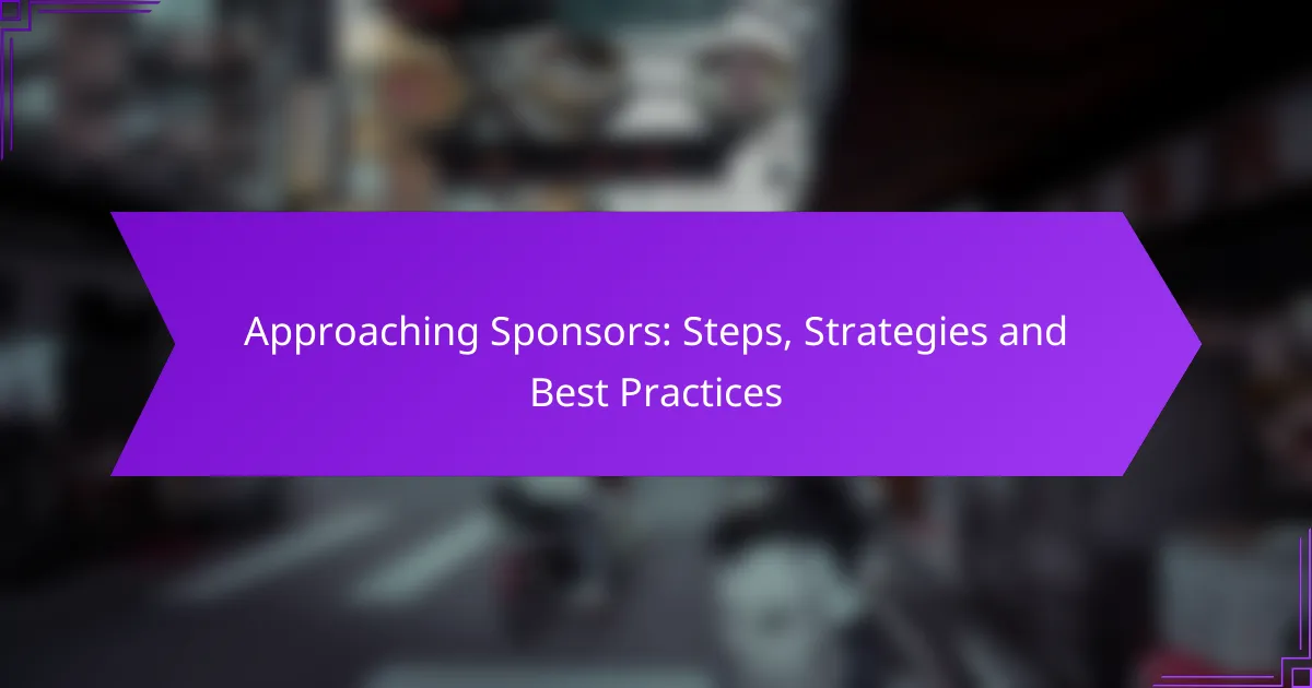 Approaching Sponsors: Steps, Strategies and Best Practices