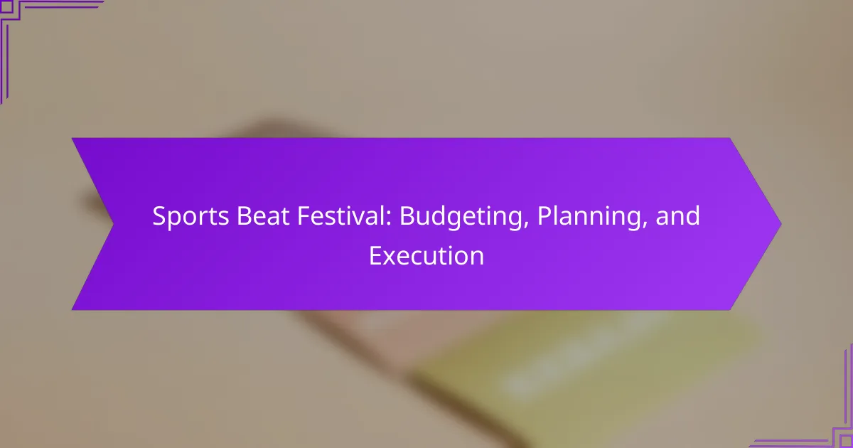 Sports Beat Festival: Budgeting, Planning, and Execution