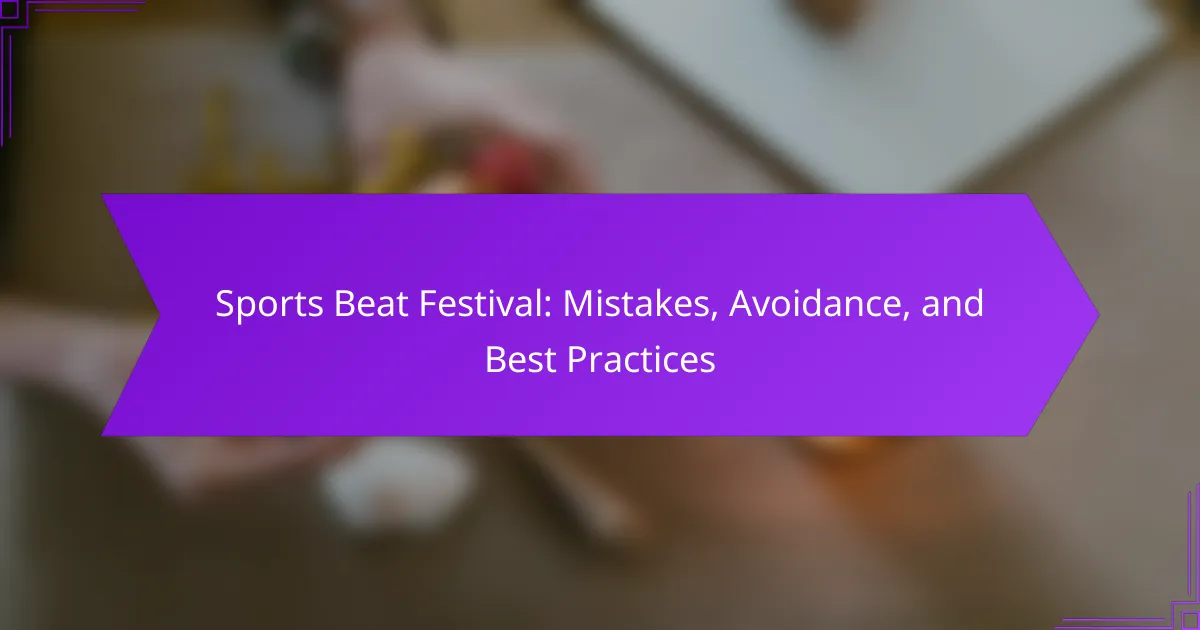 Sports Beat Festival: Mistakes, Avoidance, and Best Practices