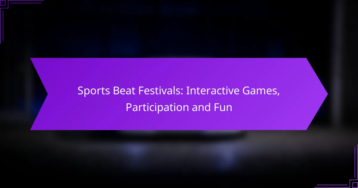 Sports Beat Festivals: Interactive Games, Participation and Fun