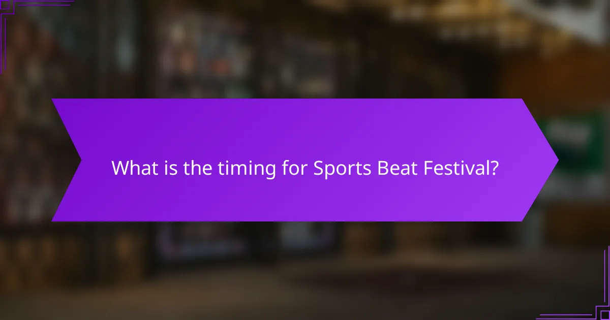 What is the timing for Sports Beat Festival?